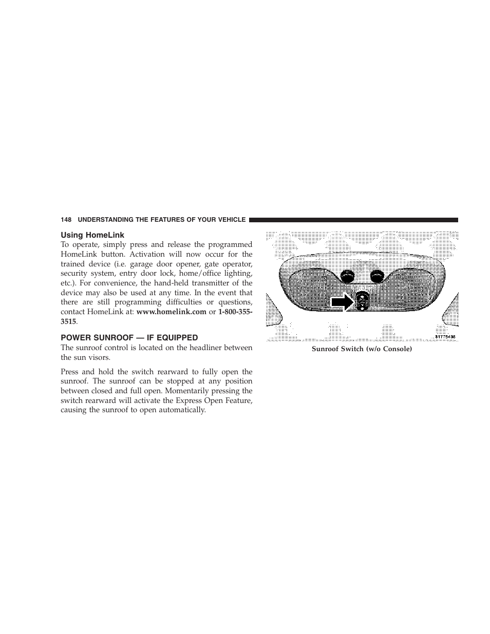 Using homelink, Power sunroof — if equipped | Jeep 2007 Liberty User Manual | Page 148 / 417