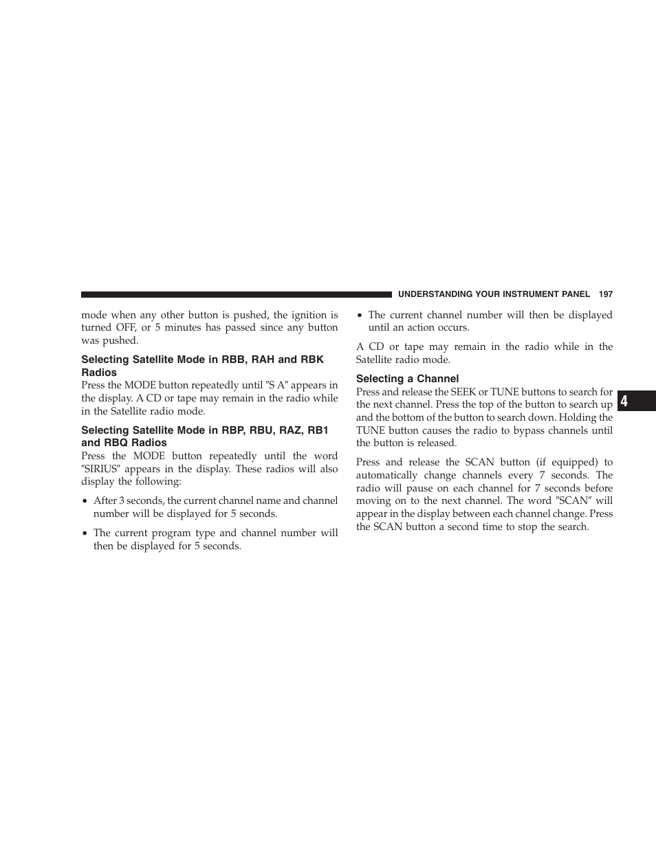 Selecting satellite mode in rbb, rah and rbk, Radios, Selecting satellite mode in rbp, rbu, raz, rb1 | And rbq radios, Selecting a channel | Jeep 2007 Liberty User Manual | Page 197 / 417