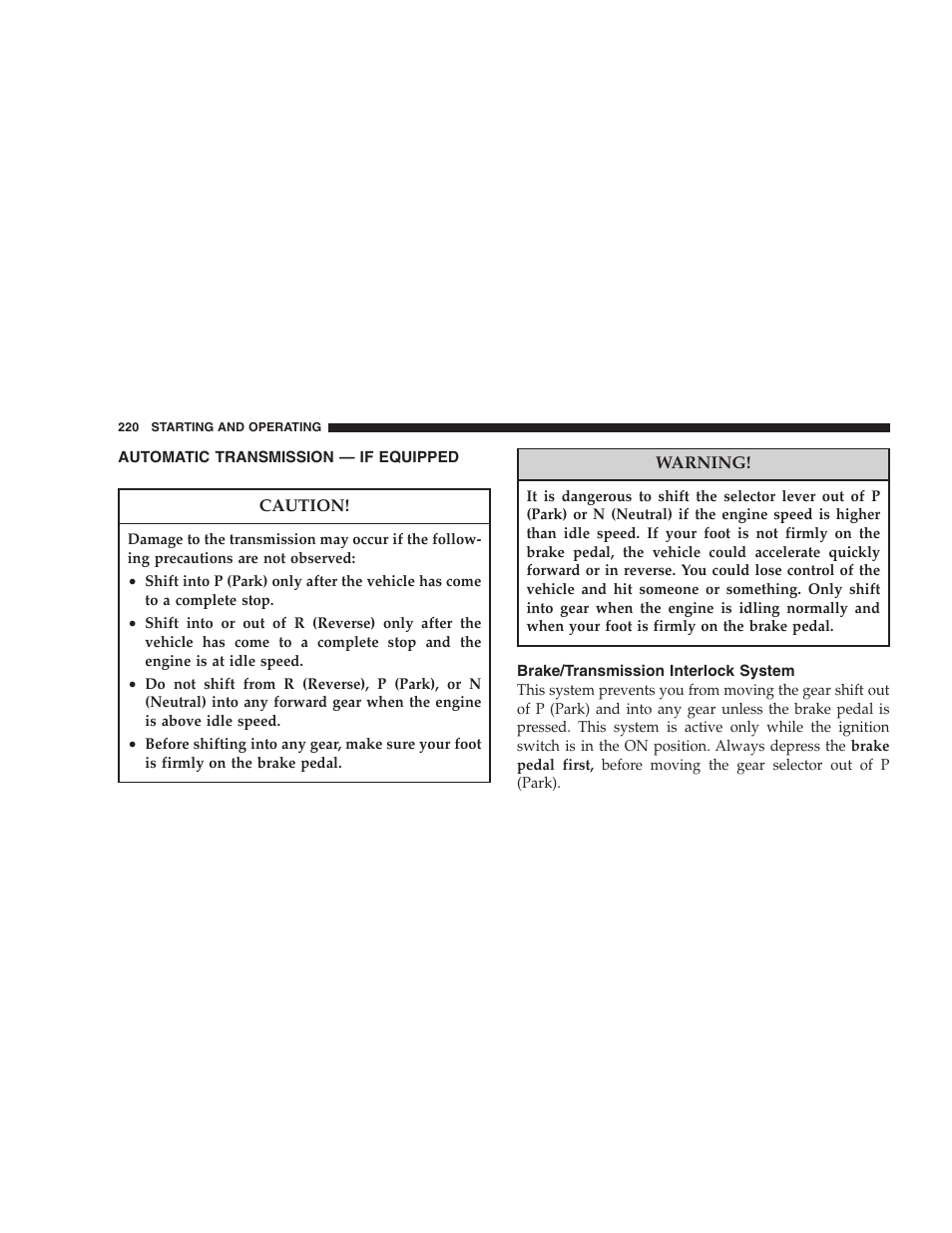 Automatic transmission — if equipped, Brake/transmission interlock system | Jeep 2007 Liberty User Manual | Page 220 / 417