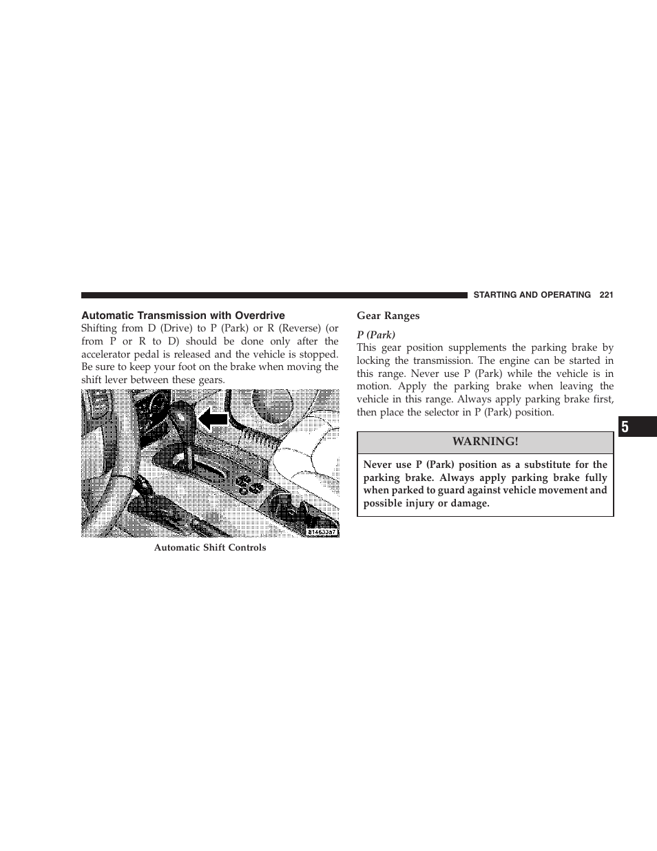 Automatic transmission with overdrive | Jeep 2007 Liberty User Manual | Page 221 / 417