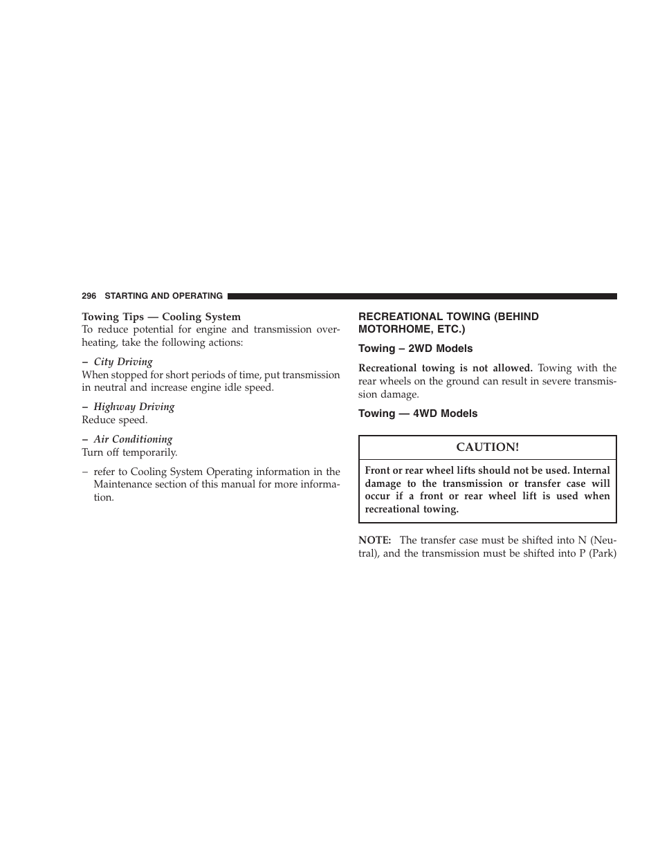 Recreational towing (behind motorhome, etc.), Towing – 2wd models, Towing — 4wd models | Jeep 2007 Liberty User Manual | Page 296 / 417