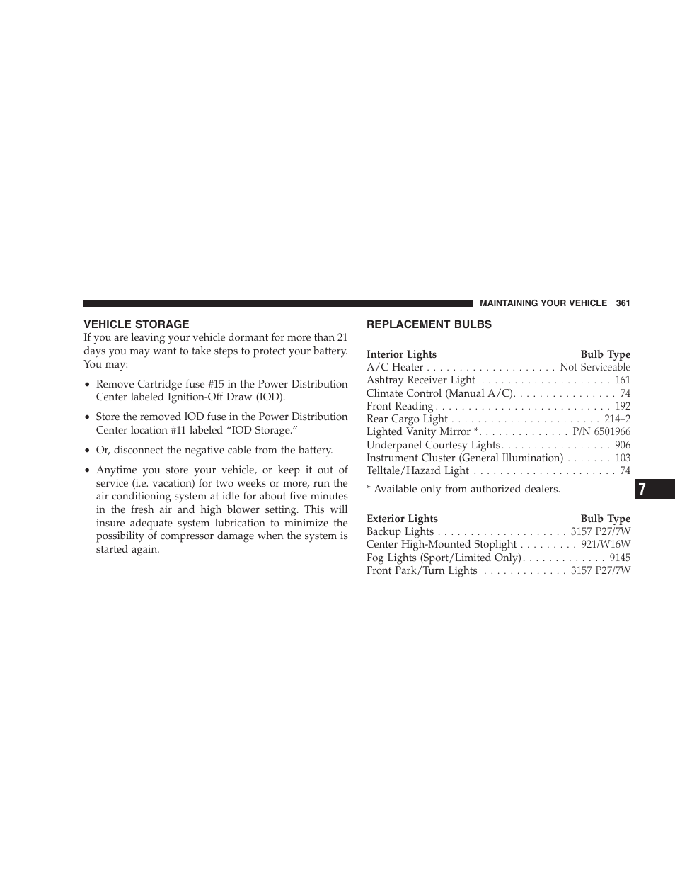 Vehicle storage, Replacement bulbs | Jeep 2007 Liberty User Manual | Page 361 / 417