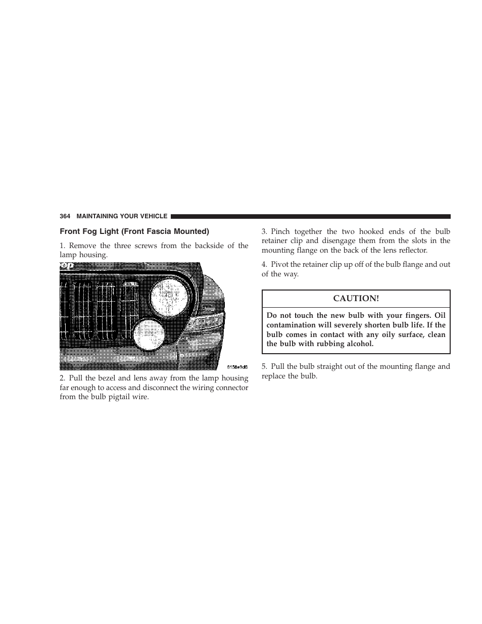 Front fog light (front fascia mounted) | Jeep 2007 Liberty User Manual | Page 364 / 417