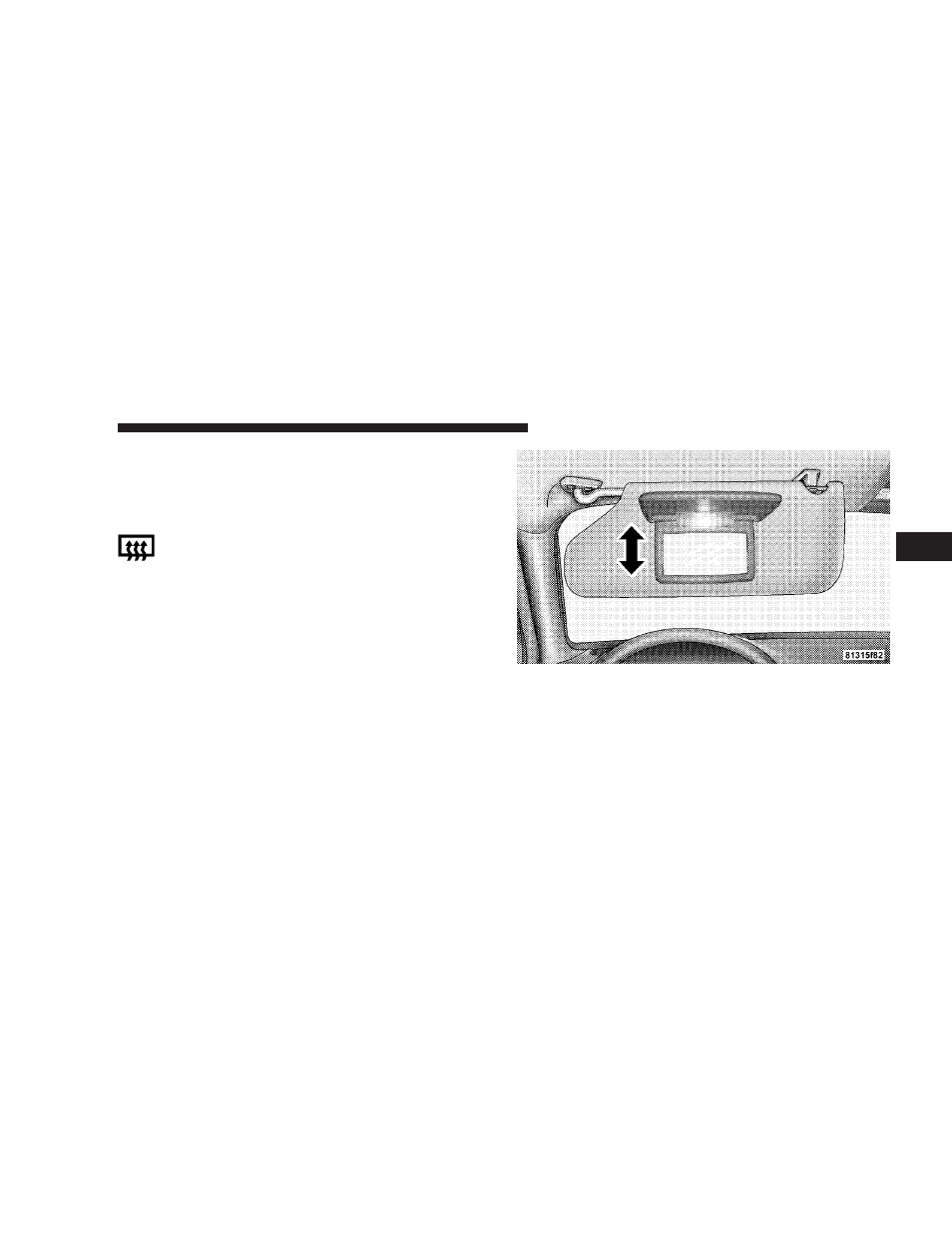 Heated remote control mirrors - if equipped, Lighted vanity mirrors - if equipped, Heated remote control mirrors | If equipped, Lighted vanity mirrors — if equipped | Jeep 2008 Commander User Manual | Page 81 / 478