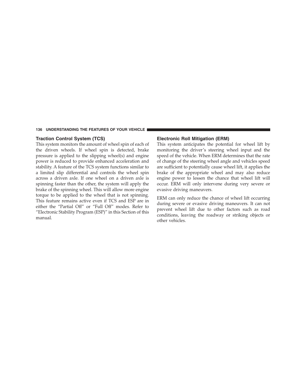 Traction control system (tcs), Electronic roll mitigation (erm) | Jeep 2008 Patriot User Manual | Page 138 / 438