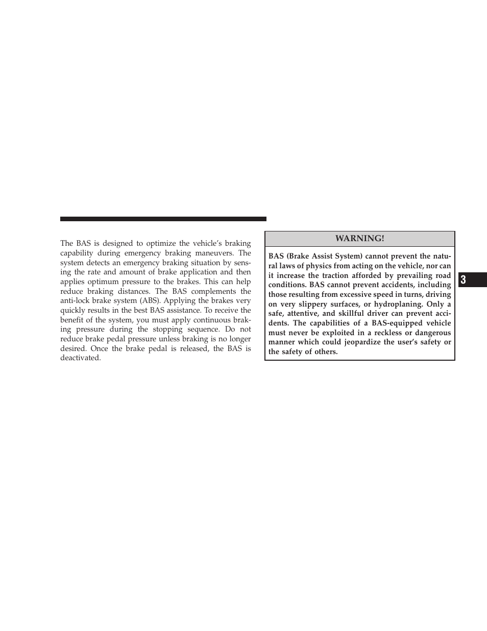 Bas (brake assist system) | Jeep 2008 Wrangler User Manual | Page 108 / 466