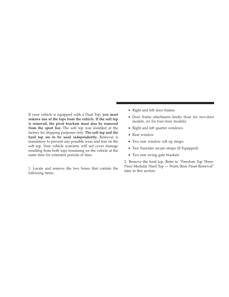 Dual top - if equipped, Removing the soft top, Dual top — if equipped | Jeep 2008 Wrangler User Manual | Page 121 / 466
