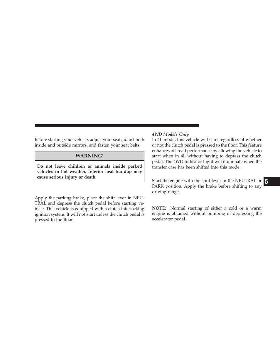 Starting procedures, Manual transmission, Automatic transmission | Normal starting | Jeep 2008 Wrangler User Manual | Page 272 / 466