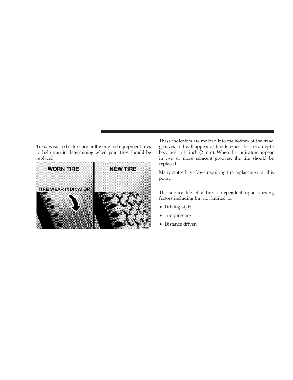 Tread wear indicators, Life of tire | Jeep 2008 Wrangler User Manual | Page 327 / 466