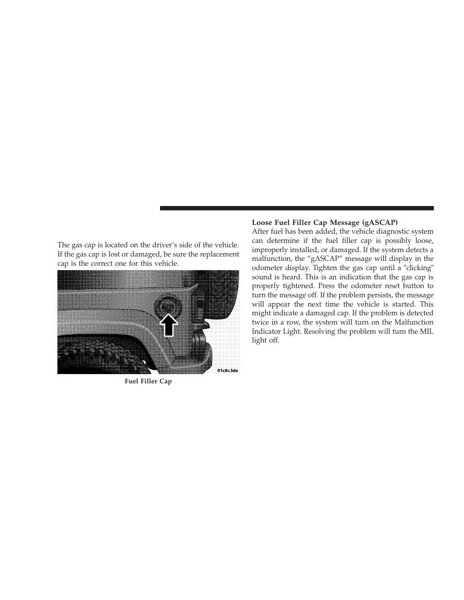 Adding fuel, Fuel filler cap (gas cap) | Jeep 2008 Wrangler User Manual | Page 341 / 466