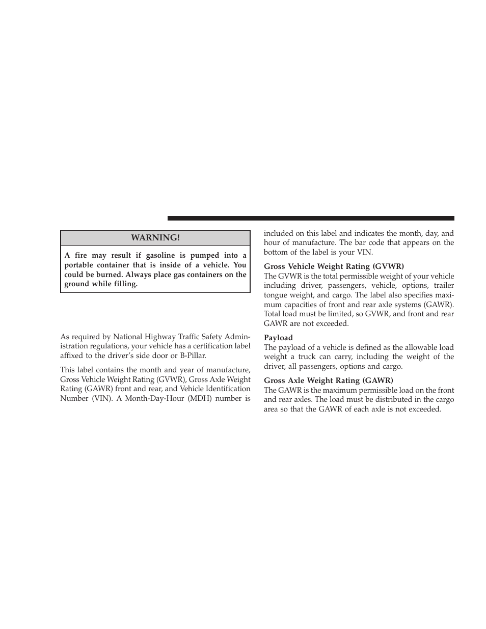 Vehicle loading, Certification label | Jeep 2008 Wrangler User Manual | Page 343 / 466