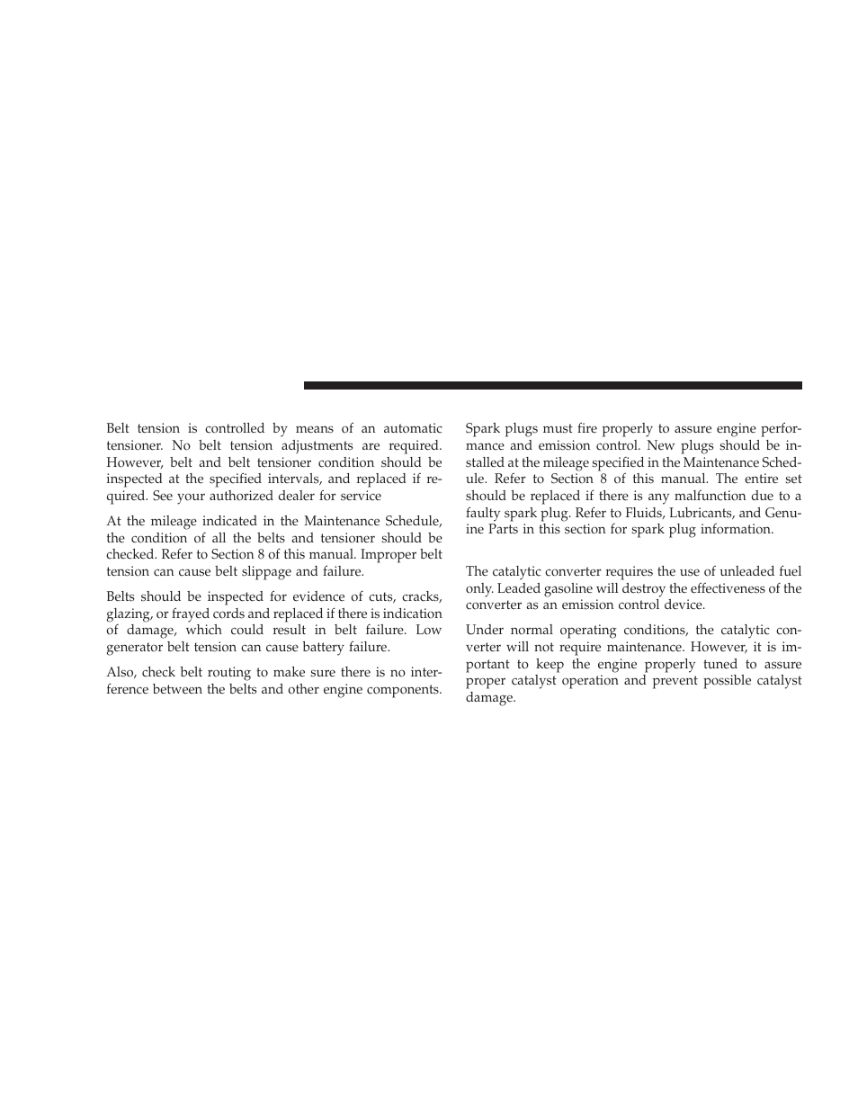 Drive belts - check condition and tension, Spark plugs, Catalytic converter | Drive belts — check condition and tension | Jeep 2008 Wrangler User Manual | Page 387 / 466
