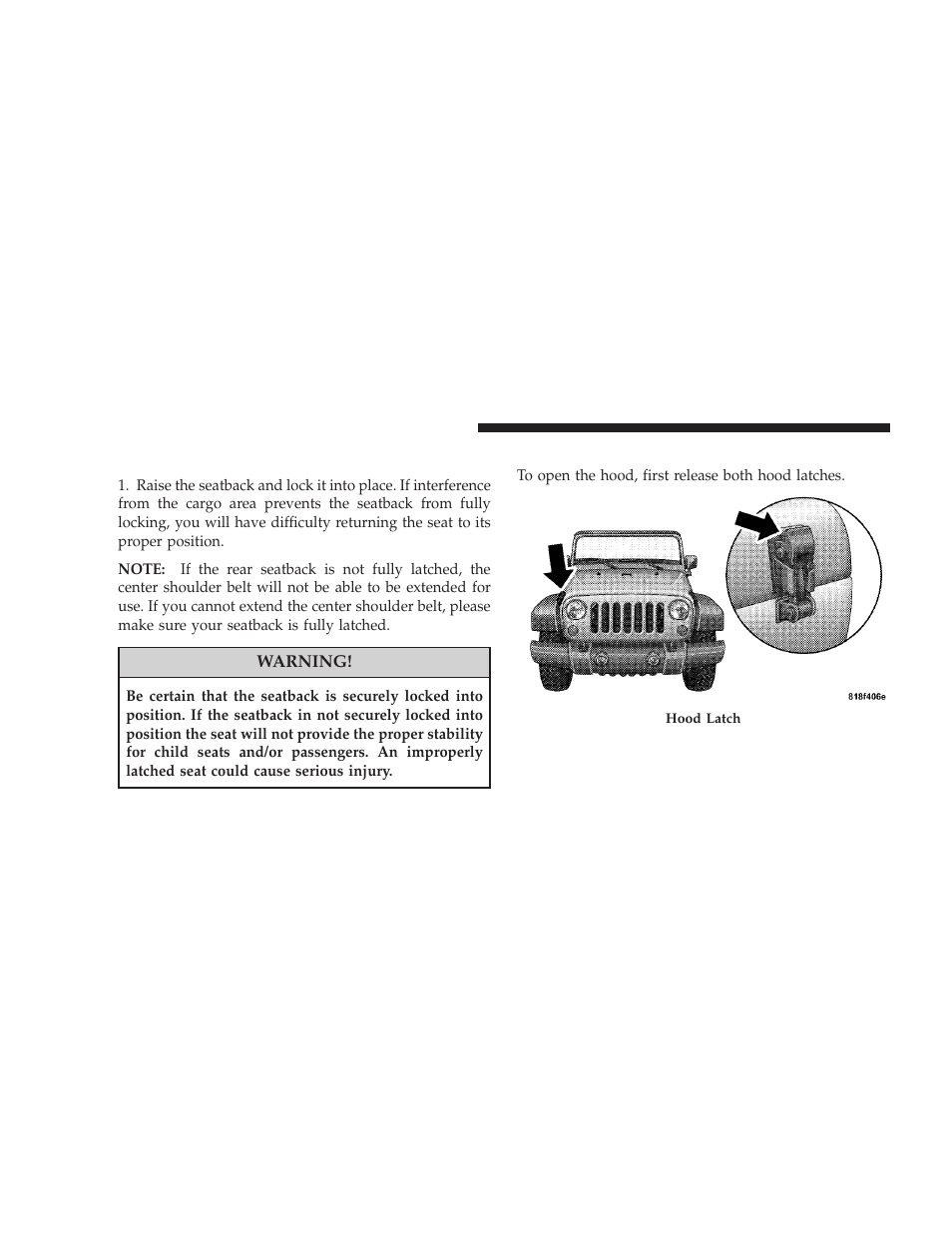To raise the rear seat, To open and close the hood | Jeep 2008 Wrangler User Manual | Page 95 / 466