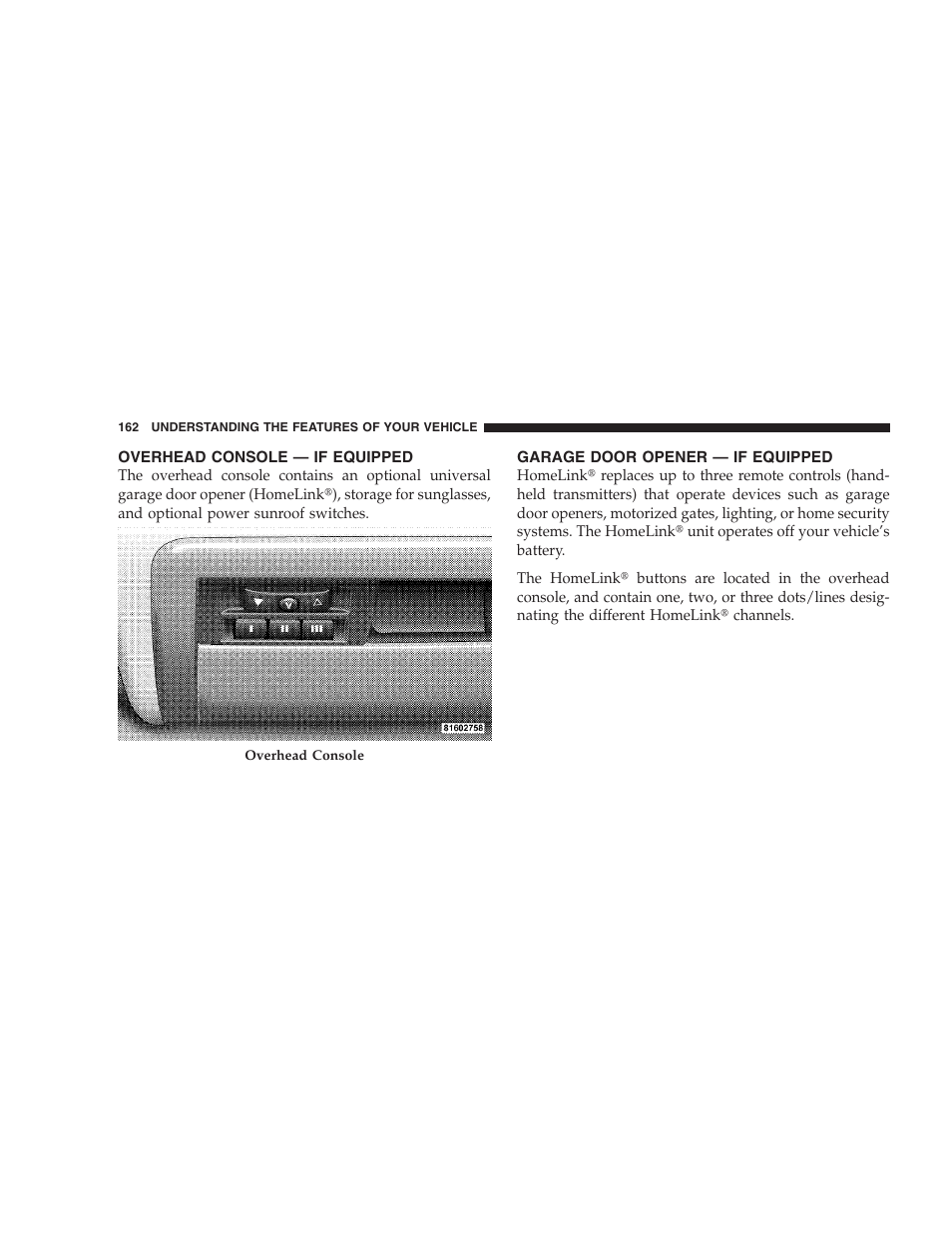 Overhead console - if equipped, Garage door opener - if equipped | Jeep 2009 Commander User Manual | Page 164 / 519