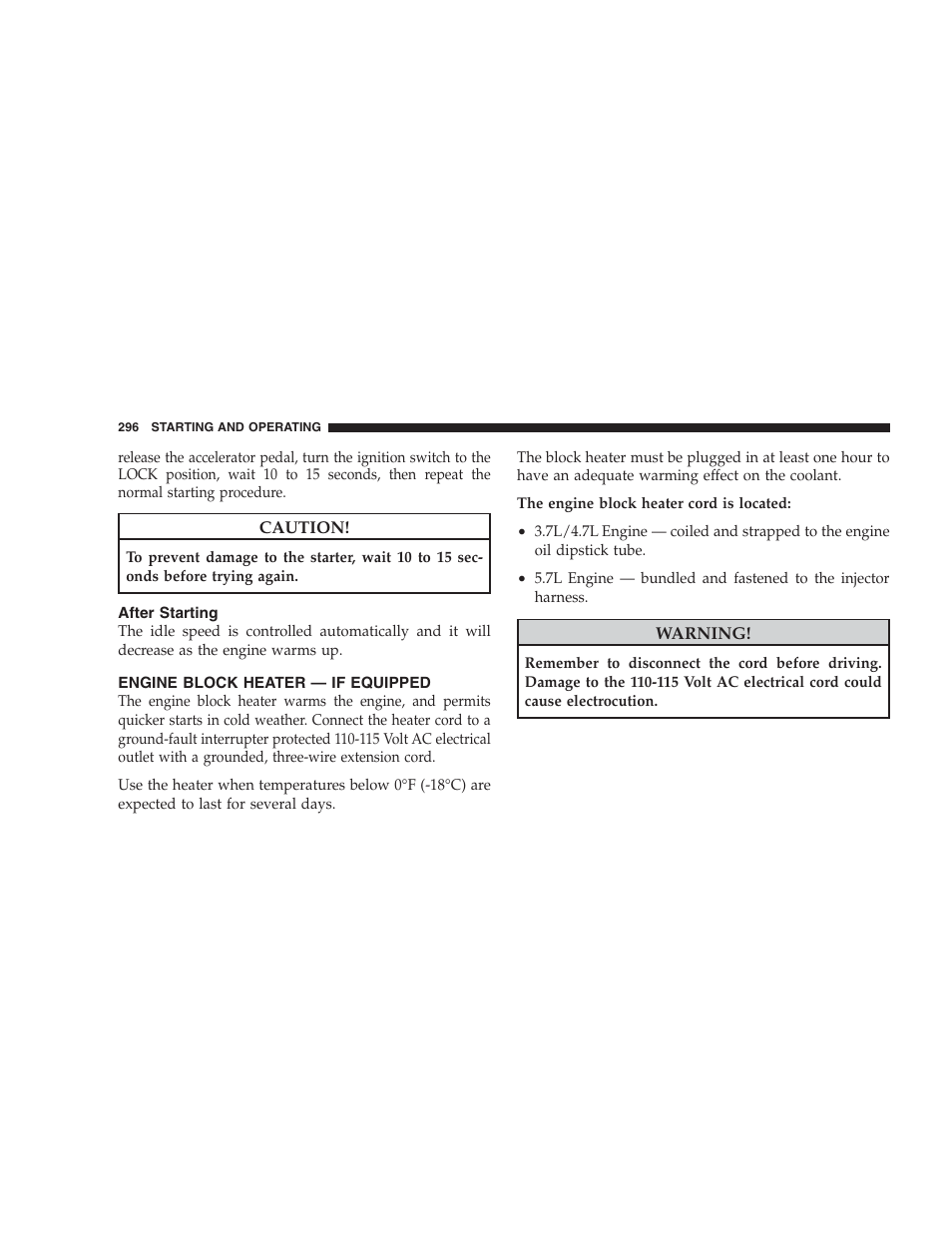 After starting, Engine block heater - if equipped | Jeep 2009 Commander User Manual | Page 298 / 519