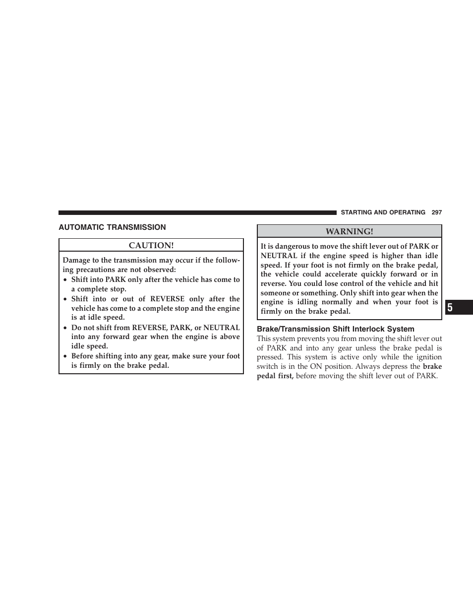 Automatic transmission, Brake/transmission shift interlock system | Jeep 2009 Commander User Manual | Page 299 / 519