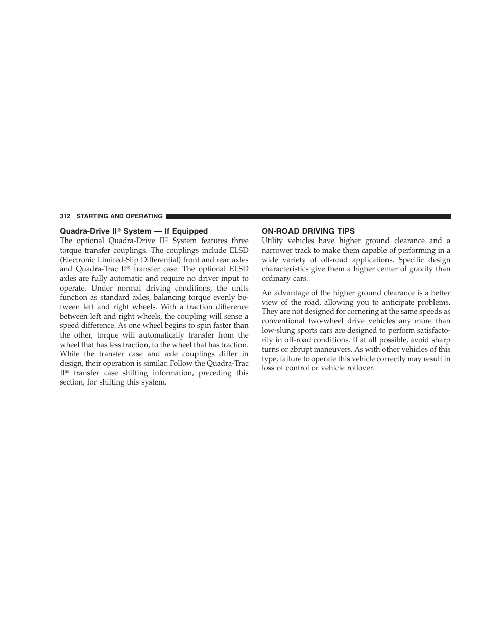 Quadra-drive ii system - if equipped, On-road driving tips | Jeep 2009 Commander User Manual | Page 314 / 519