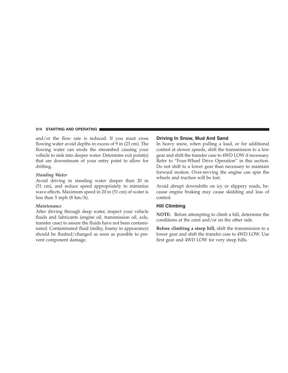 Driving in snow, mud and sand, Hill climbing | Jeep 2009 Commander User Manual | Page 316 / 519