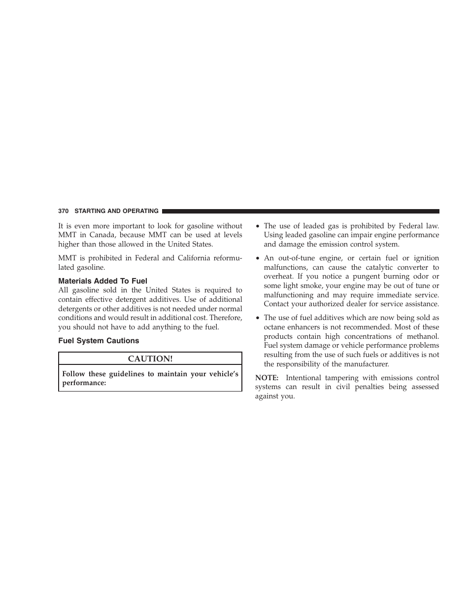 Materials added to fuel, Fuel system cautions | Jeep 2009 Commander User Manual | Page 372 / 519
