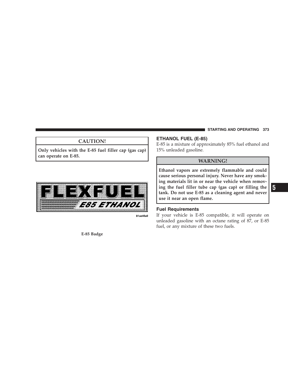 Ethanol fuel (e-85), Fuel requirements | Jeep 2009 Commander User Manual | Page 375 / 519