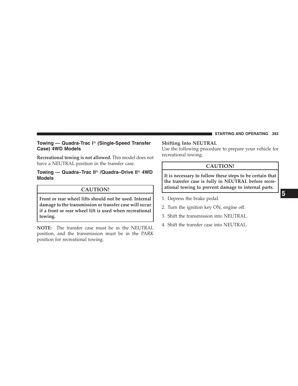 Towing — quadra-trac i௡ (single-speed, Transfer case) 4wd models, Towing — quadra–trac ii௡ /quadra–drive | 4wd models | Jeep 2009 Commander User Manual | Page 395 / 519