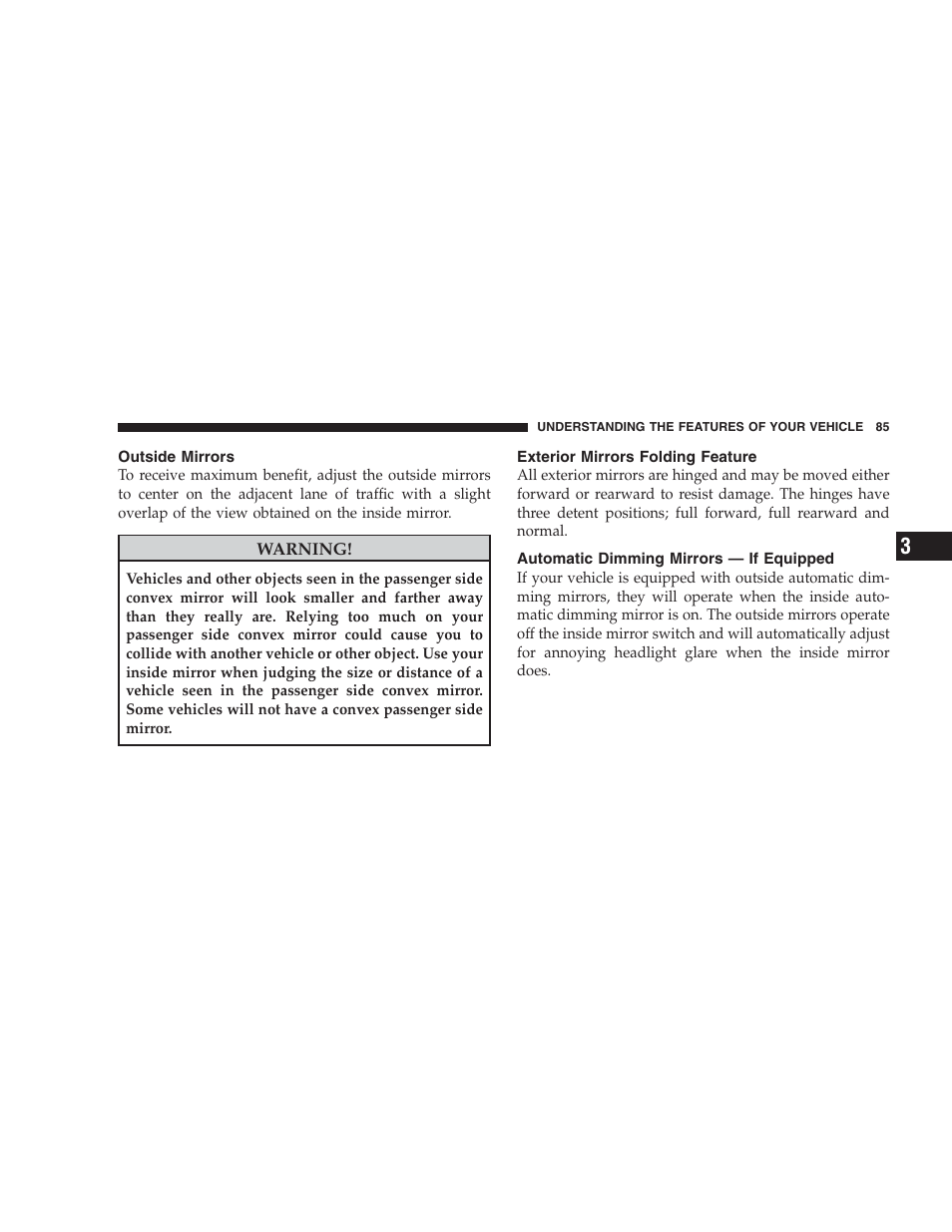 Outside mirrors, Exterior mirrors folding feature, Automatic dimming mirrors - if equipped | Jeep 2009 Commander User Manual | Page 87 / 519