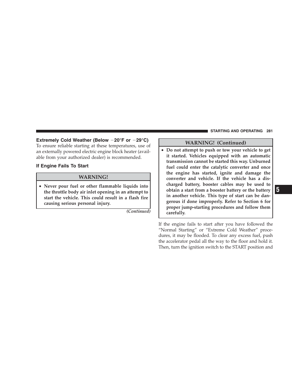 If engine fails to start, Extremely cold weather (below ϫ20°f or, Ϫ29°c) | Jeep 2009 Grand Cherokee - Owner Manual User Manual | Page 283 / 521