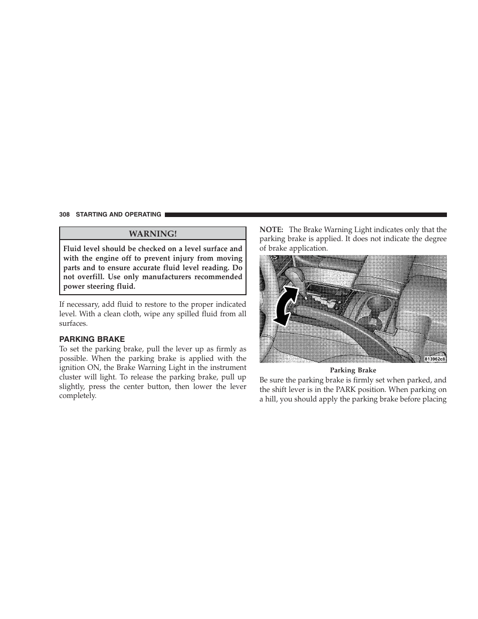 Parking brake | Jeep 2009 Grand Cherokee - Owner Manual User Manual | Page 310 / 521