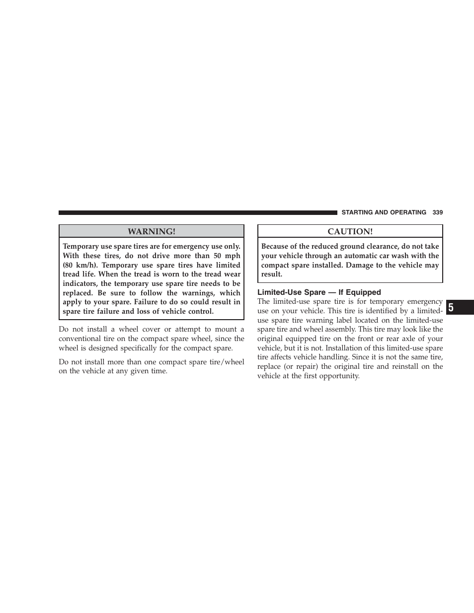 Limited-use spare - if equipped, Limited-use spare — if equipped | Jeep 2009 Grand Cherokee - Owner Manual User Manual | Page 341 / 521
