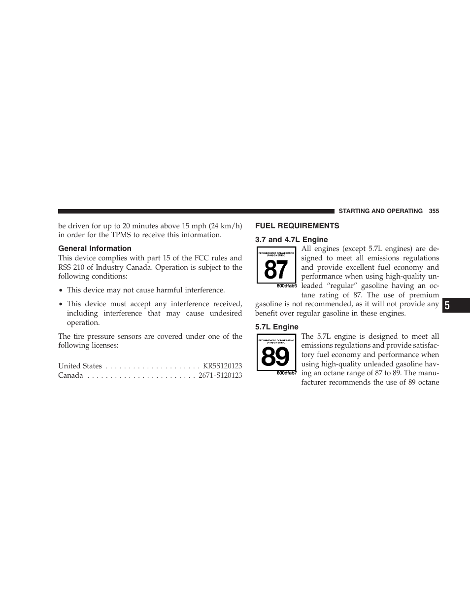 General information, Fuel requirements, 7 and 4.7l engine | 7l engine | Jeep 2009 Grand Cherokee - Owner Manual User Manual | Page 357 / 521