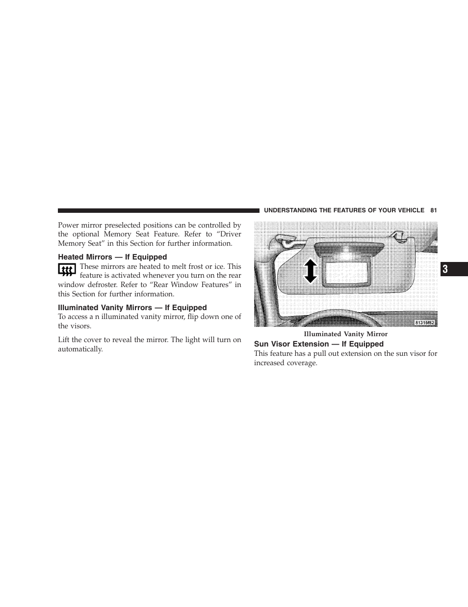 Heated mirrors - if equipped, Illuminated vanity mirrors - if equipped, Sun visor extension - if equipped | Jeep 2009 Grand Cherokee - Owner Manual User Manual | Page 83 / 521