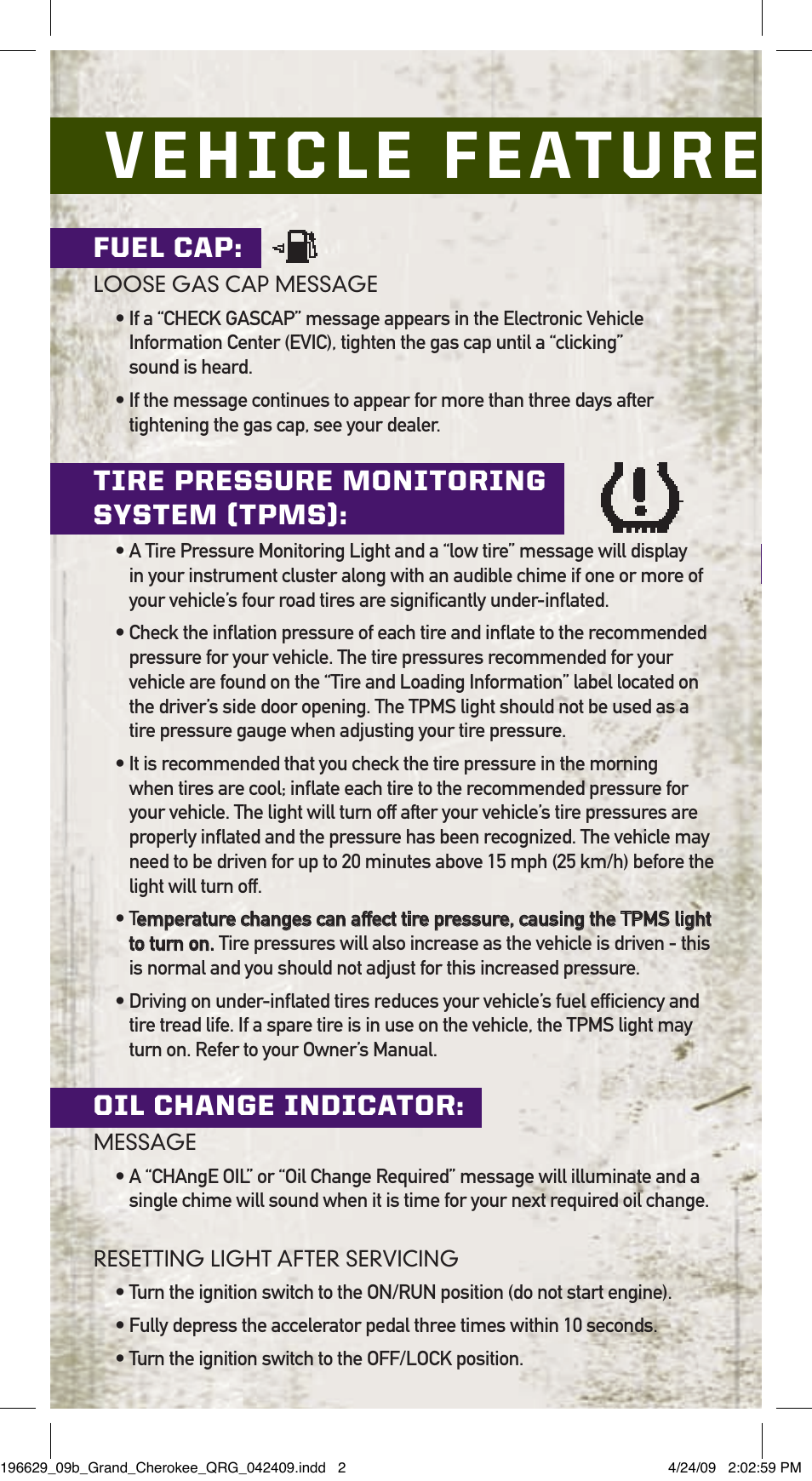 Vehicle features, Fuel cap, Tire pressure monitoring system (tpms) | Oil change indicator | Jeep 2009 Grand Cherokee SRT - Quick Reference Guide User Manual | Page 2 / 12