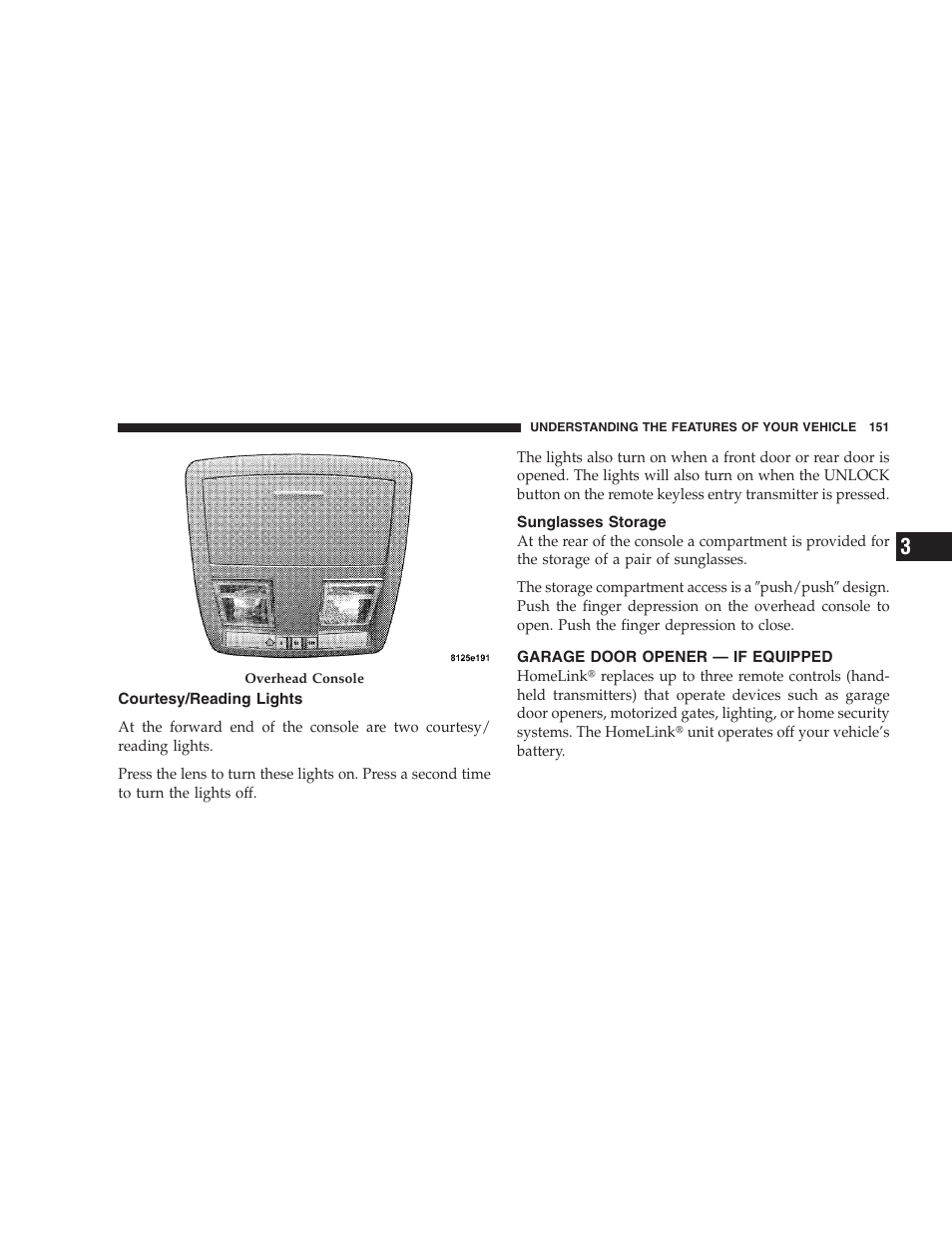 Courtesy/reading lights, Sunglasses storage, Garage door opener - if equipped | Garage door opener — if equipped | Jeep 2009 Grand Cherokee SRT - Owner Manual User Manual | Page 153 / 439