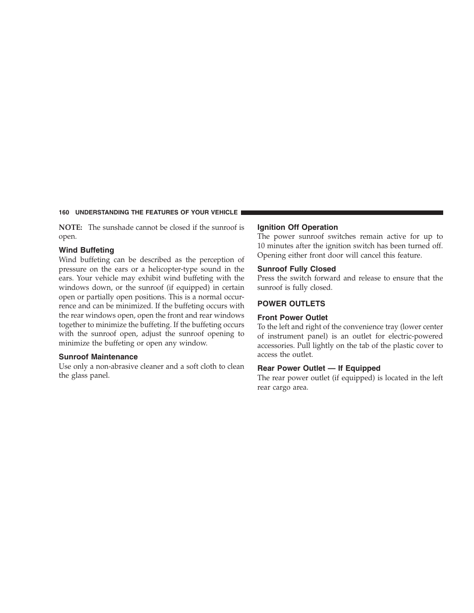 Wind buffeting, Sunroof maintenance, Ignition off operation | Sunroof fully closed, Power outlets, Front power outlet, Rear power outlet - if equipped, Rear power outlet — if equipped | Jeep 2009 Grand Cherokee SRT - Owner Manual User Manual | Page 162 / 439