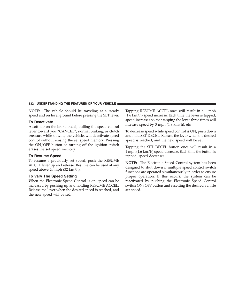 To deactivate, To resume speed, To vary the speed setting | Jeep 2009 Compass - Owner Manual User Manual | Page 134 / 439