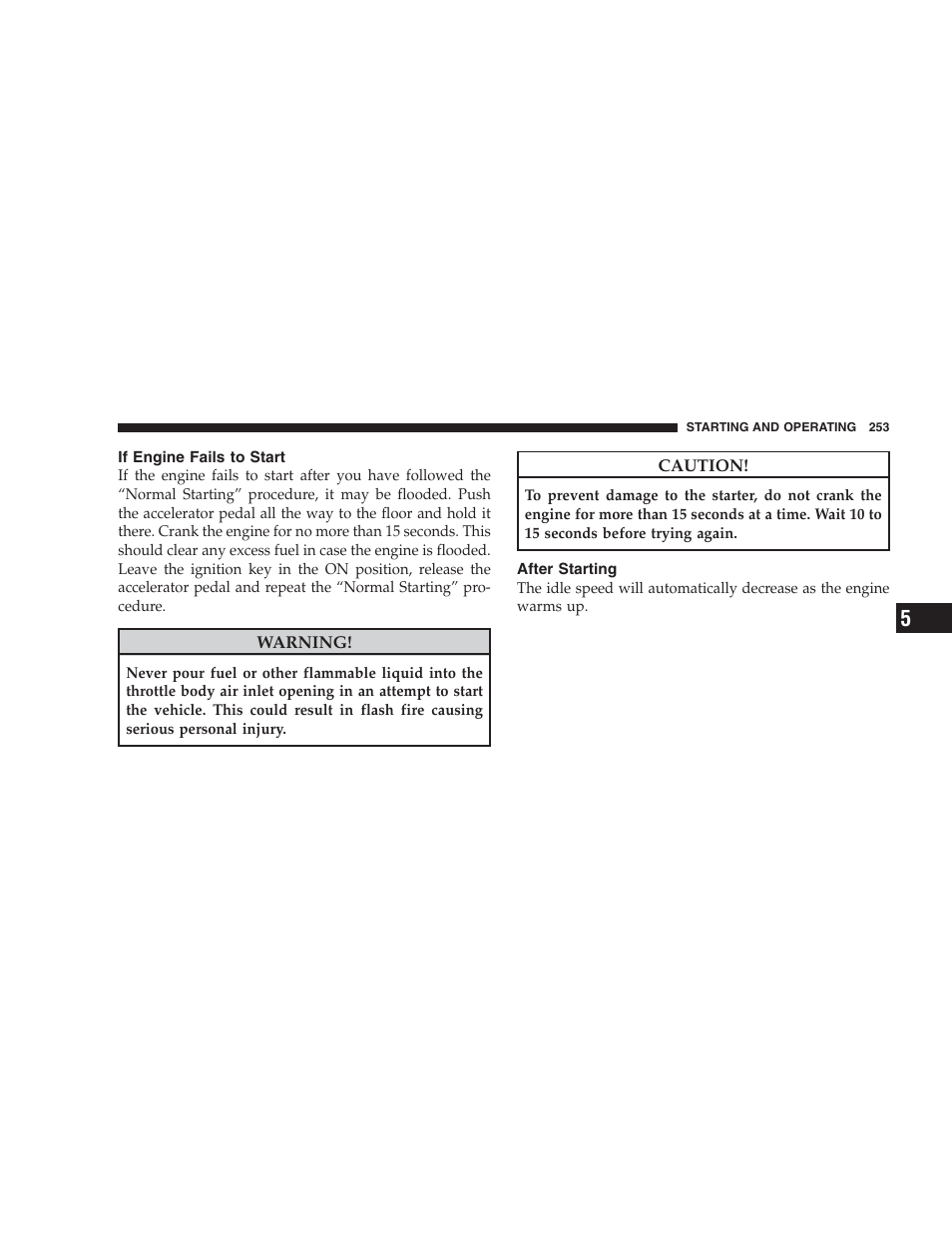 If engine fails to start, After starting | Jeep 2009 Compass - Owner Manual User Manual | Page 255 / 439