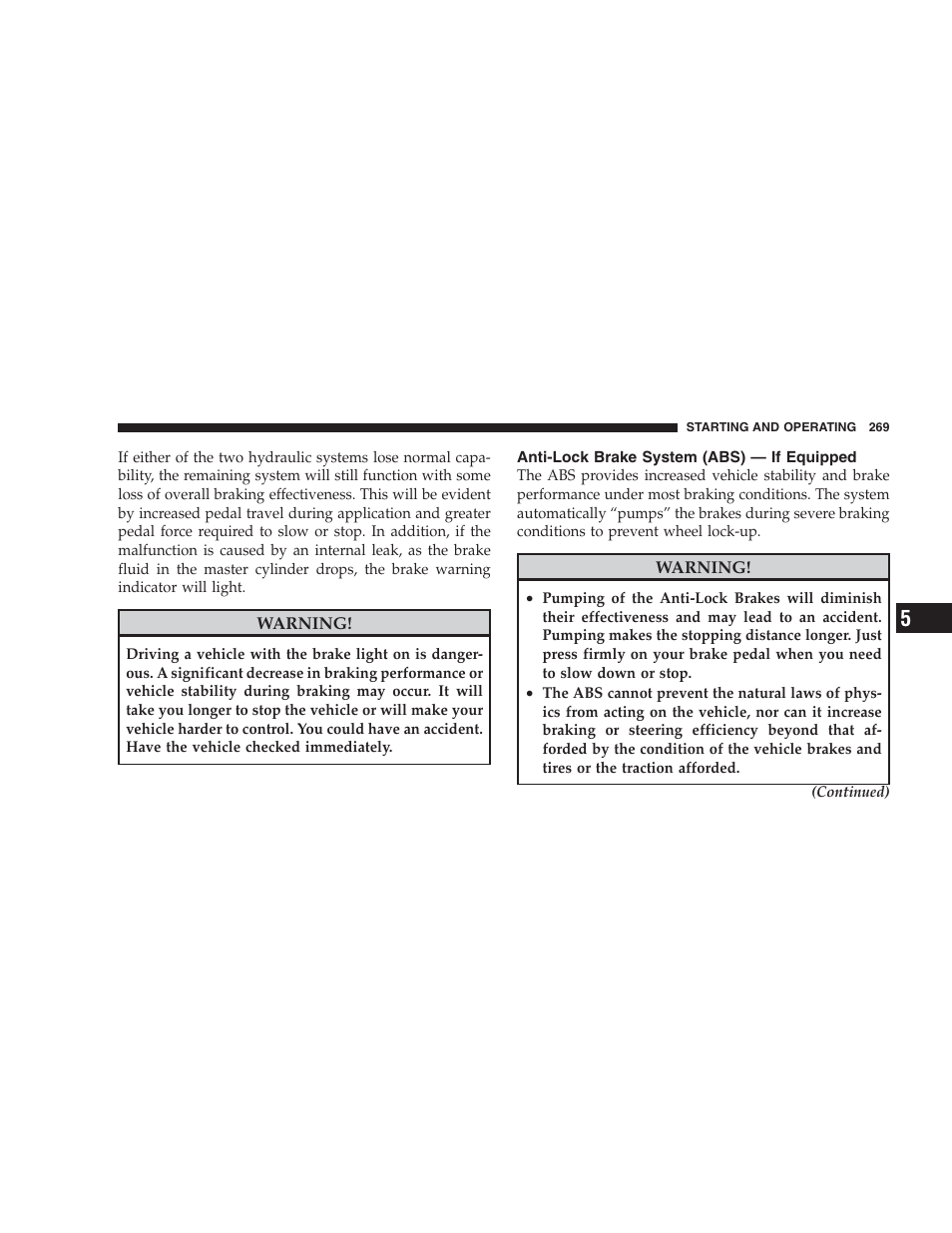Anti-lock brake system (abs) - if equipped, Anti-lock brake system (abs), If equipped | Jeep 2009 Compass - Owner Manual User Manual | Page 271 / 439