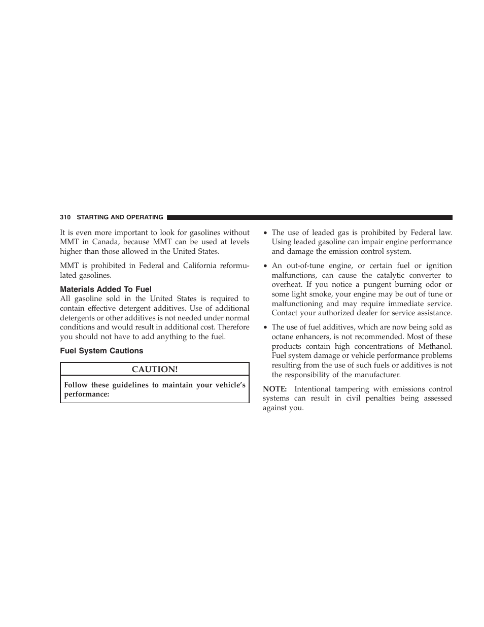 Materials added to fuel, Fuel system cautions | Jeep 2009 Compass - Owner Manual User Manual | Page 312 / 439