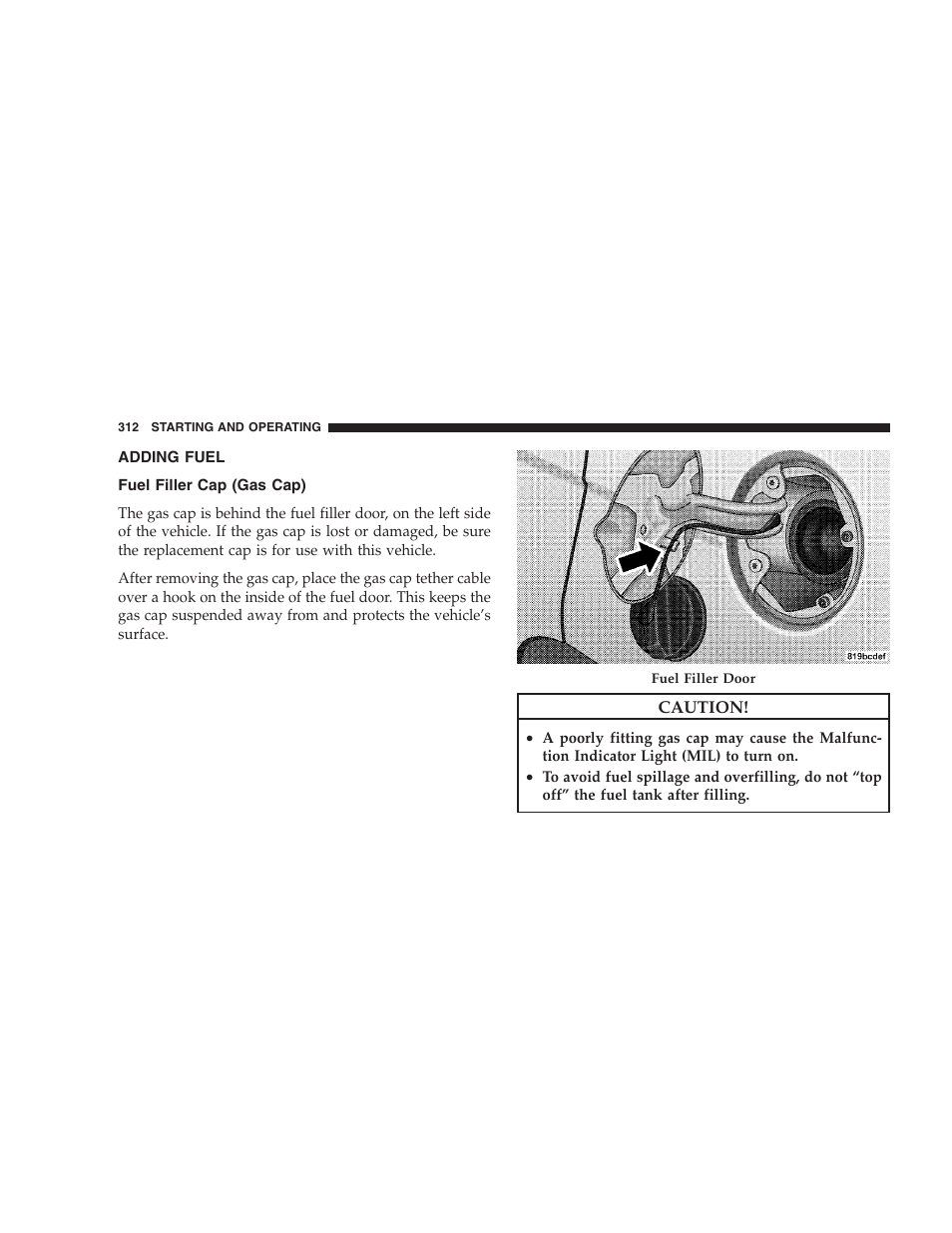 Adding fuel, Fuel filler cap (gas cap) | Jeep 2009 Compass - Owner Manual User Manual | Page 314 / 439