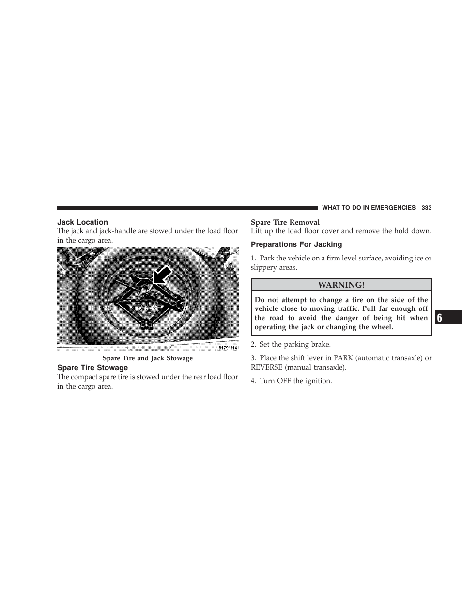 Jack location, Spare tire stowage, Preparations for jacking | Jeep 2009 Compass - Owner Manual User Manual | Page 335 / 439