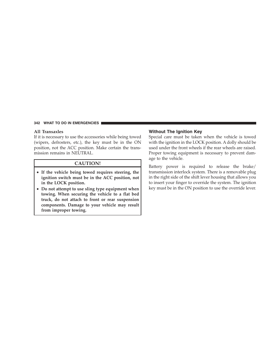 Without the ignition key | Jeep 2009 Compass - Owner Manual User Manual | Page 344 / 439