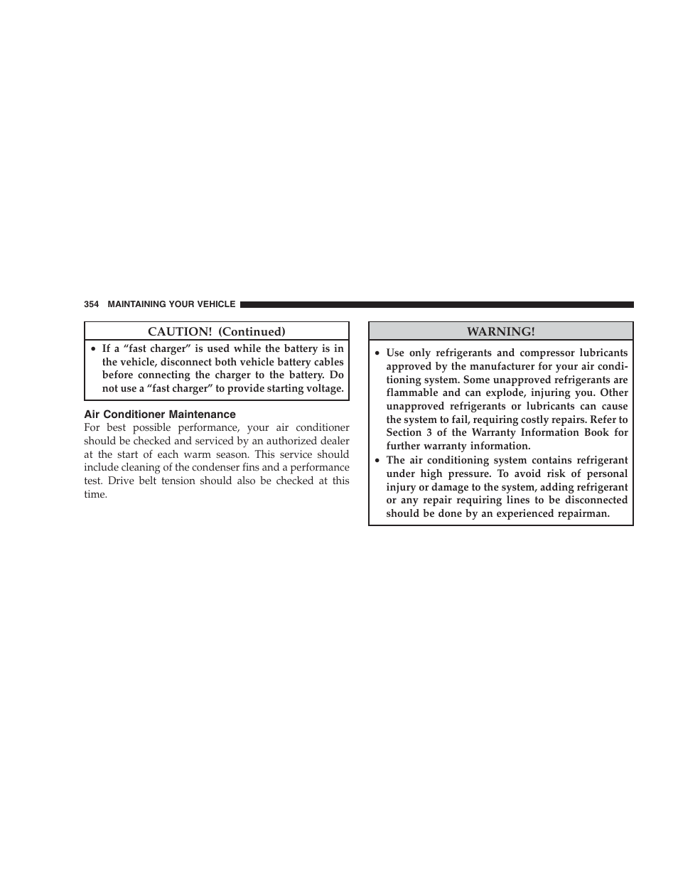 Air conditioner maintenance | Jeep 2009 Compass - Owner Manual User Manual | Page 356 / 439