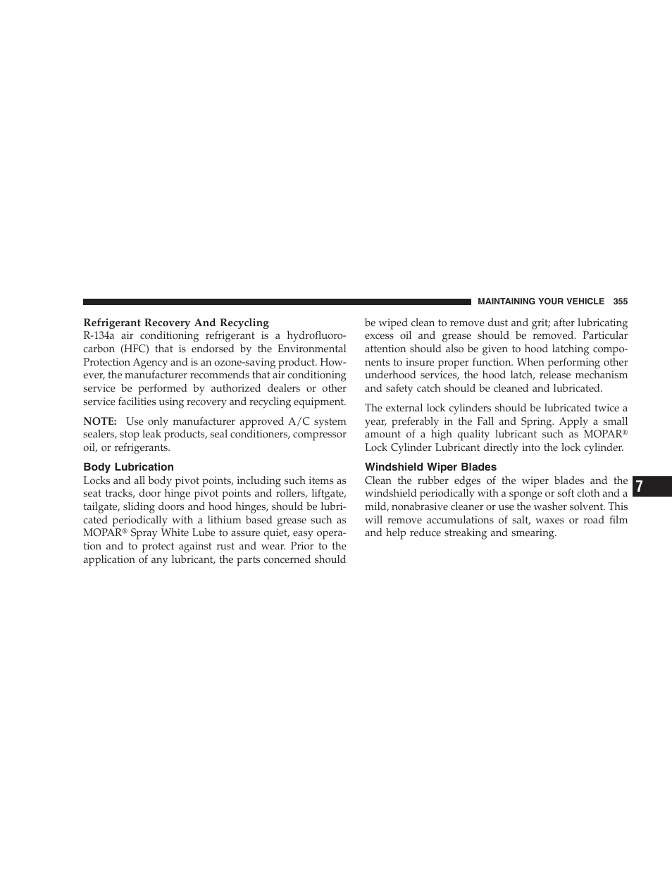 Body lubrication, Windshield wiper blades | Jeep 2009 Compass - Owner Manual User Manual | Page 357 / 439