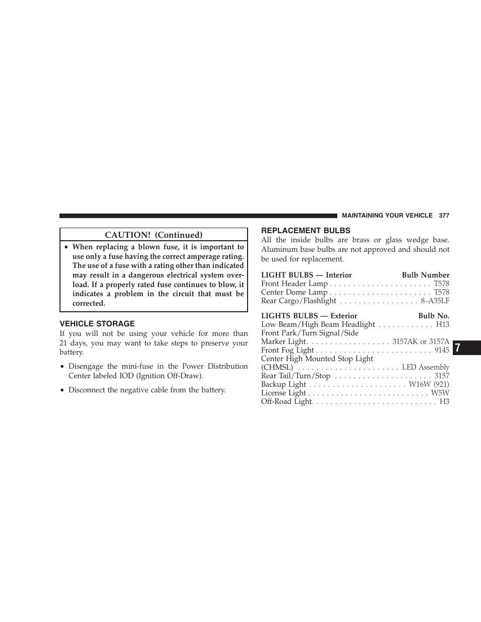 Vehicle storage, Replacement bulbs | Jeep 2009 Compass - Owner Manual User Manual | Page 379 / 439