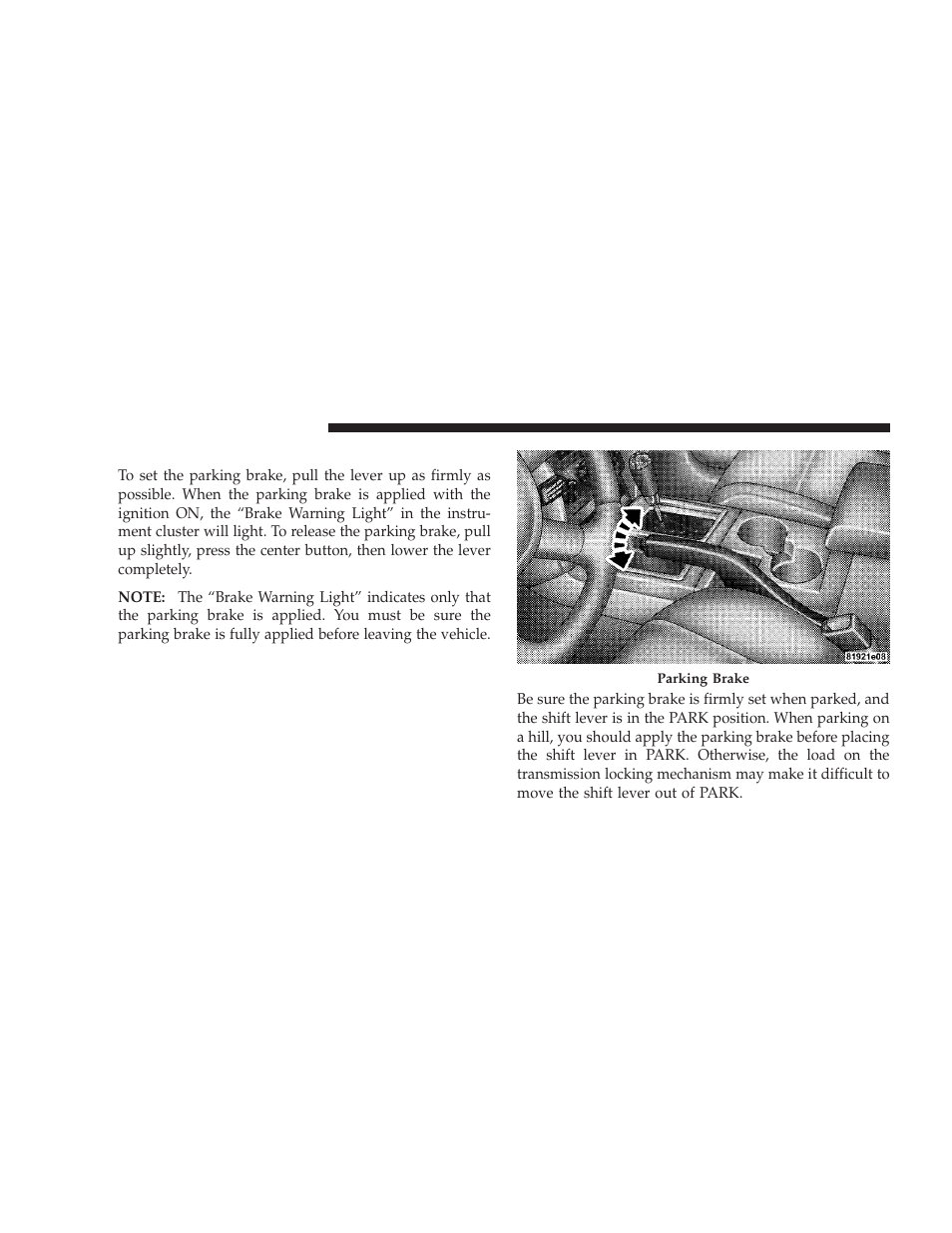 Parking brake | Jeep 2009 Liberty - Owner Manual User Manual | Page 322 / 506