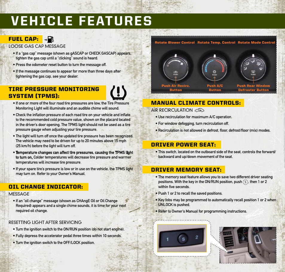 Vehicle features, Fuel cap, Tire pressure monitoring system (tpms) | Oil change indicator, Manual climate controls, Driver power seat | Jeep 2009 Liberty - Quick Reference Guide User Manual | Page 5 / 6