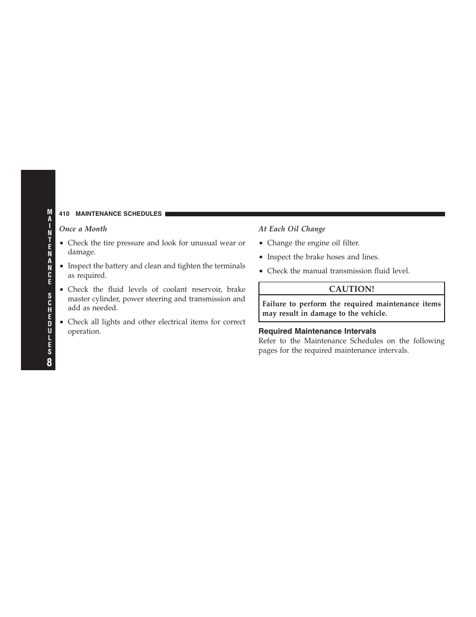 Required maintenance intervals | Jeep 2009 Patriot - Owner Manual User Manual | Page 412 / 457