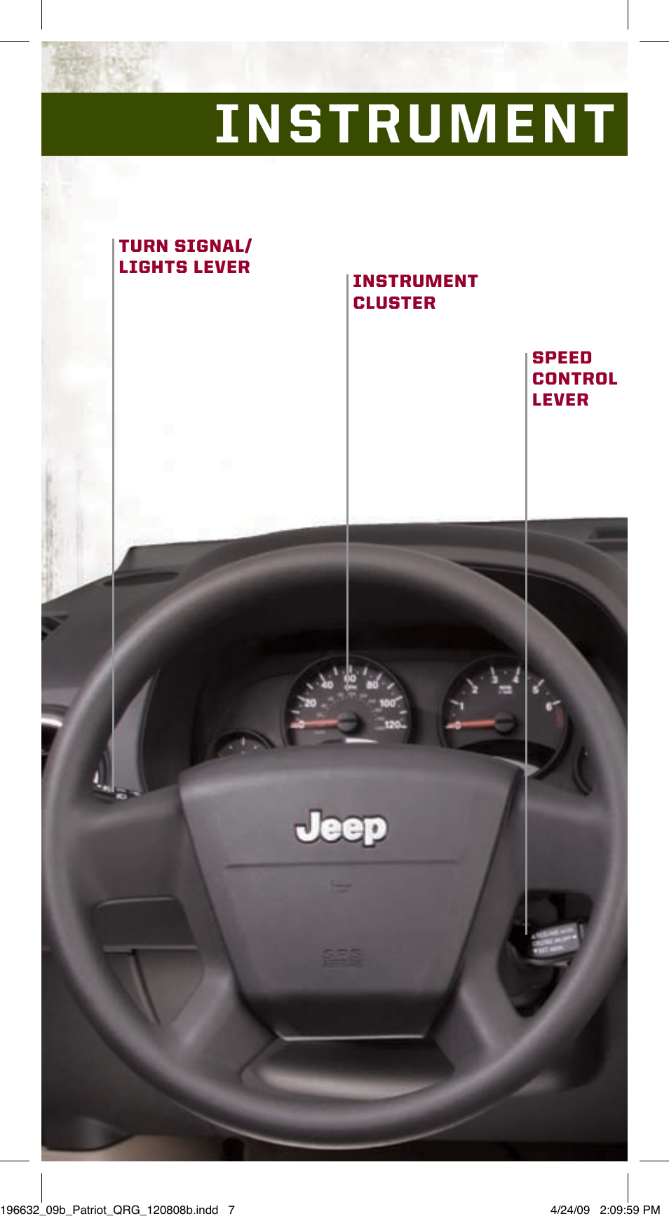 Instrument panel | Jeep 2009 Patriot - Quick Reference Guide User Manual | Page 6 / 12