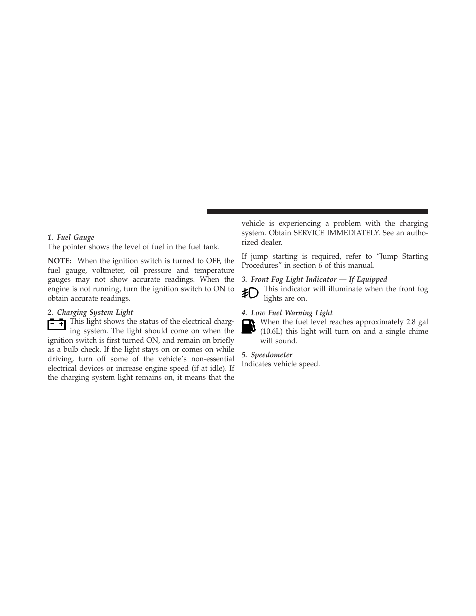 Instrument cluster description | Jeep 2009 Wrangler - Owner Manual User Manual | Page 202 / 502
