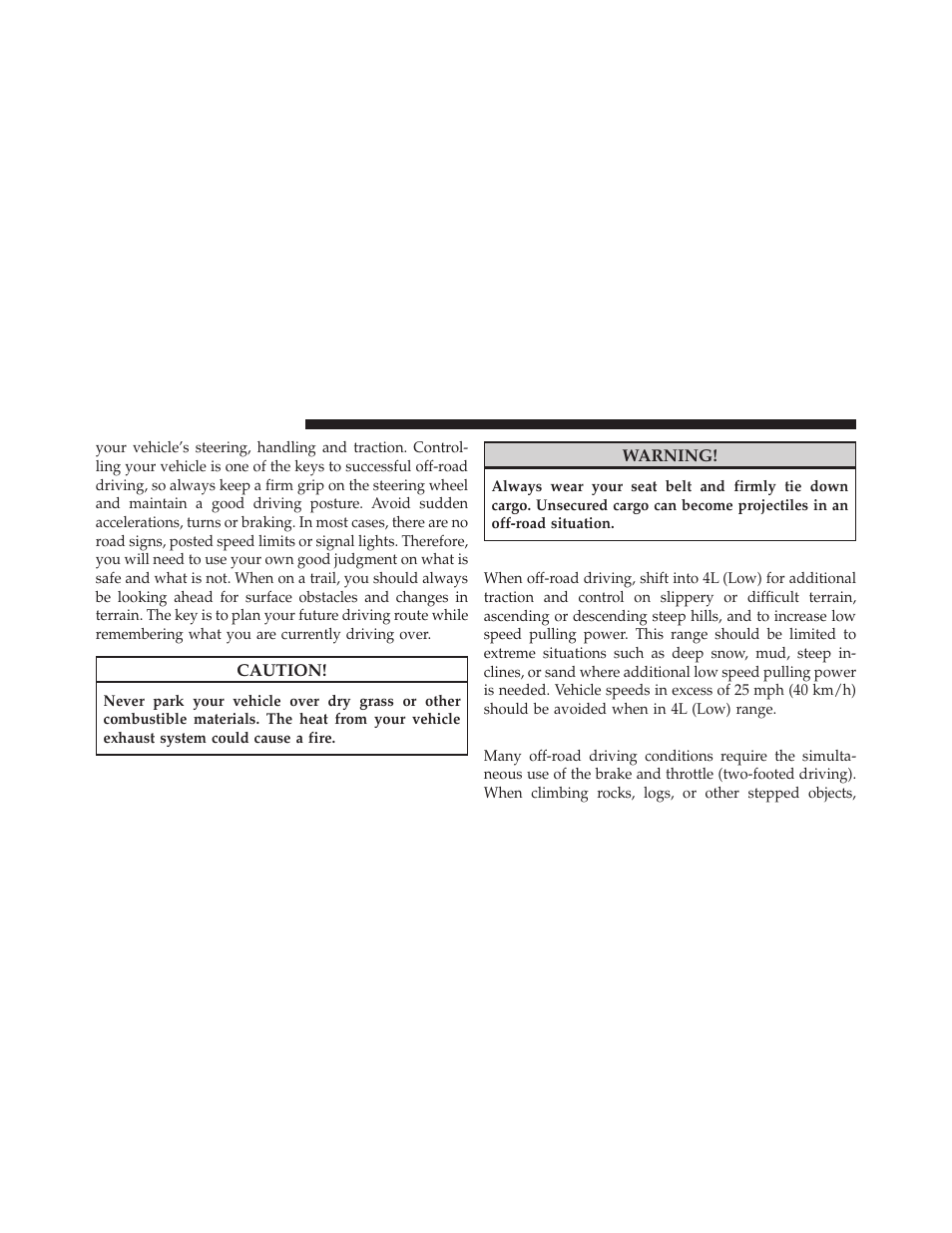 When to use 4l (low) range, Simultaneous brake and throttle operation, Simultaneous brake and | Throttle operation | Jeep 2009 Wrangler - Owner Manual User Manual | Page 304 / 502